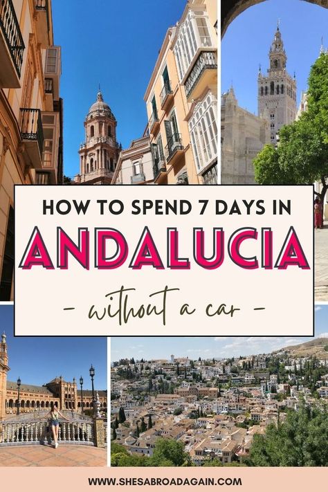 4 photos of architecture in Andalucia Spain +text how to spend 7 days in andalucia without a car South Of Spain Itinerary, Andalucia Itinerary, Andalucia Spain Travel, Andalusia Travel, Backpacking Spain, Spain Images, Spain Itinerary, Spain Culture, Places In Spain