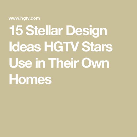 15 Stellar Design Ideas HGTV Stars Use in Their Own Homes Houses In America, Hgtv Star, Hgtv Magazine, Small Front Yard, Tv Schedule, Healthy Travel, Hgtv Dream Home, House Hunters, Urban Oasis