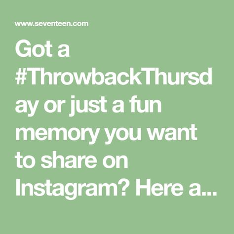 Tbt Captions Throwback Thursday, Throwback Pic Captions Instagram, Tbt Quotes Throwback Thursday Memories, Tbt Quotes Throwback Thursday Captions, Caption For Memory Pic, Throwback Trip Captions Instagram, Funny Throwback Captions, Instagram Captions For Throwback Pics, Throw Back Instagram Captions