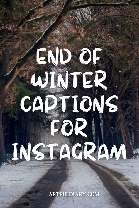 Explore our collection of 50+ Last Day of Winter Quotes & Captions that beautifully capture the transition from enchanting snowy landscapes to the vibrant embrace of spring. Seasonal Affective Quotes, End Of Winter Quotes, Winter Captions For Instagram, Winter Season Quotes, Last Day Of Winter, Crossing Boundaries, Arts Quotes, Season Quotes, End Of Winter