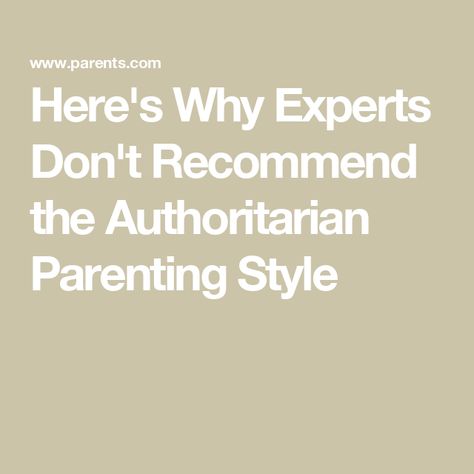 Here's Why Experts Don't Recommend the Authoritarian Parenting Style Authoritarian Parenting, Types Of Parenting Styles, Parenting Style, Parenting Types, Child Psychologist, Strict Parents, Child Rearing, Clinical Psychologist, Chores For Kids