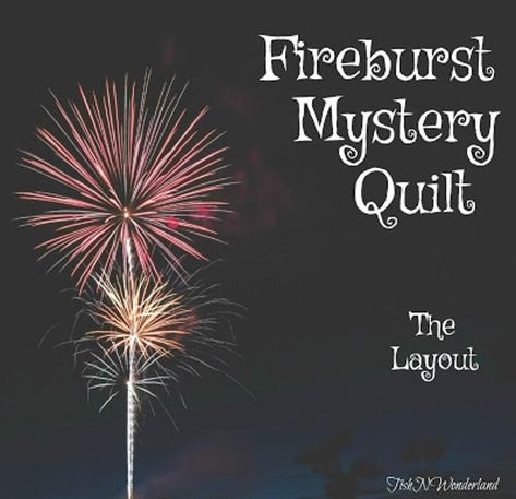 Free Quilt Pattern: Fireburst Mystery Quilt–The Layout | I Sew Free Mystery Quilt Patterns, Happy July, Mystery Quilt, Half Square Triangles, Flying Geese, Adventures In Wonderland, Quilt Patterns Free, Free Sewing, Quilt Pattern