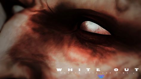 White Out Eyes | Patreon White Out Eyes, Sims 4 Horror Cc, Sims 4 Horror, Sims 4 Greek, Things From The 80s, Pale Eyes, Eye Styles, 80s Cars, White Face Paint