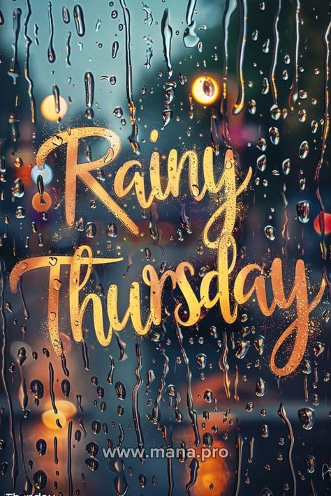 Good Morning Thursday Blessings, Morning Thursday Images, Rainy Day Images, Rainy Thursday, Good Morning Rainy Day, Good Morning Thursday Images, Saturday Morning Quotes, Happy Thursday Images, Thursday Images