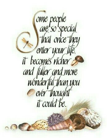 "Some people are so special that once they enter your life, it becomes richer and fuller and more wonderful than you ever thought it could be!" Special Friend Quotes, Thinking Of You Quotes, Hug Quotes, Friendship Poems, Birthday Quotes For Best Friend, Verses For Cards, Good Morning Inspirational Quotes, Wish Quotes, Morning Inspirational Quotes