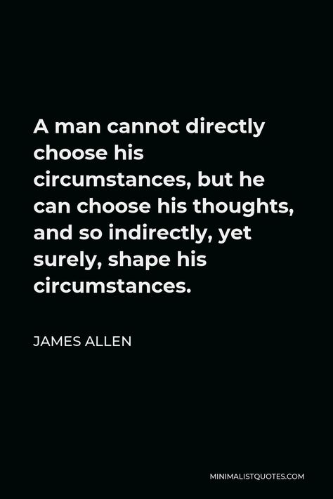 James Allen Quotes, As A Man Thinketh, Greater Is He, Thinking Man, Life Changing Books, The Heart Of Man, Keep It Real, Deep Love, One Liner