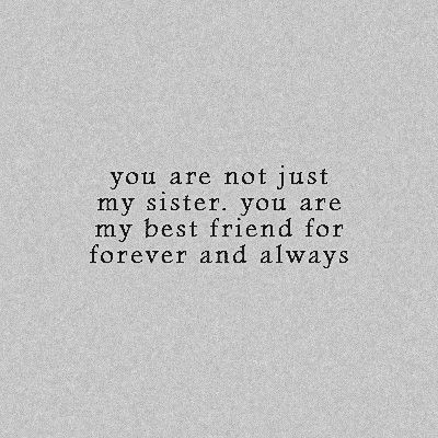 Friendship Quotes White Background, Sibling Quotes Sister And Sister, Good Bye Quotes For Sister, Protective Sister Quotes, Short Best Friend Quotes Aesthetic, Sister Vibes Aesthetic, Sisters Quotes Aesthetic, Deep Sister Quotes, Sisters Aesthetic Quote