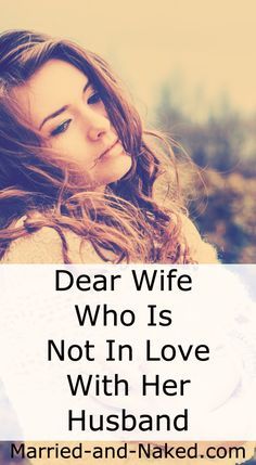 Dear wife who is not in love with her husband. I hear your guilt. I understand. I have been there too. Here is why it is going to be ok. Marriage Advice Troubled, Dear Wife, Love Your Husband, Failing Marriage, Marriage Inspiration, Not In Love, Love You Husband, Marriage Help, Best Marriage Advice