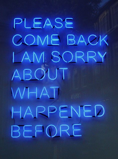 neon Im Sorry Quotes, Sorry Quotes, Birthday Quotes For Him, Neon Love, Neon Quotes, Neon Words, Light Quotes, Neon Aesthetic, Blue Neon