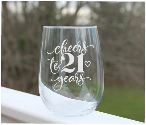 Cheers To 21 Years, 21 Birthday Wine Glass, Wine Glass Sayings, Fun Wine Glasses, Etched Wine Glasses, Birthday Wine Glass, Birthday Wine, Memorial Plaque, Stemless Wine Glasses