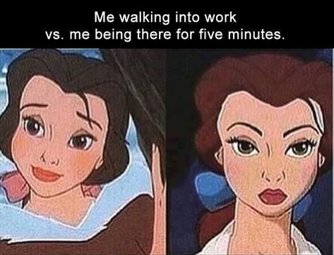 Me walking into work vs. me being there for five minutes funny memes meme humor funny memes funny images meme images work memes humor images meme image funny work memes Turn Down For What, Resting Face, Memes Of The Day, Morning Humor, Disney Princesses, True Stories, Funny Jokes, Funny Quotes, Funny Pictures