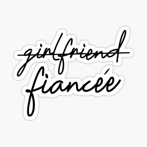 Girlfriend Fiancee Funny for Fiance Engagement Party Women Sticker on stickers, t-shirts, and more. Fiancee Aesthetic, I’m Engaged, Engaged Stickers, Engagement Stickers, Hawaii Stickers, Cadeau St Valentin, Bride Quotes, Just Engaged, Party Women