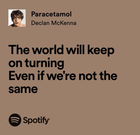 Declan Mckenna Lyrics, Declan Mckenna Tattoo, Home Lyrics, Declan Mckenna, Lyric Tattoos, Spotify Lyrics, Music Taste, Just Lyrics, Come Home