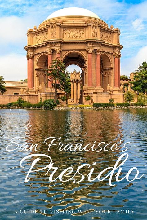 Take the Kids to the Presidio in San Francisco San Francisco Presidio, Presidio San Francisco, San Francisco With Kids, Travel Book Design, California With Kids, Visit San Francisco, San Francisco Travel, Visit California, San Fran