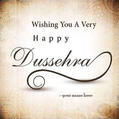 Write Your Name on Happy Dussehra Images,Greeting Cards Online - Happy Dussehra Quotes Happy Dasara Images Hd, Dushera Wishes, Write Name On Pics, Dussera Wishes, Happy Dussehra Wallpapers, Dasara Wishes, Dussehra Wallpapers, Dussehra Celebration, Dussehra Greetings