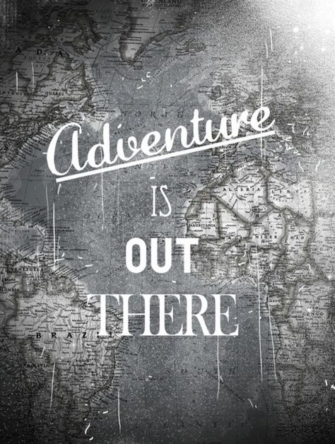 Adventure is out there… So go find it! Via @ssabrina Adventure Is Out There, Adventure Art, Into The Wild, To Infinity And Beyond, E Card, Way Of Life, Travel Quotes, The Words, Favorite Quotes