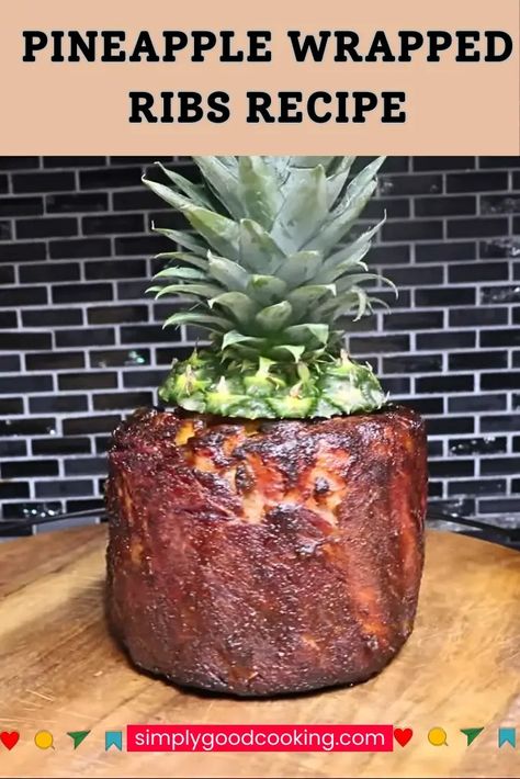 Pineapple Wrapped Ribs Recipe Pork Back Pineapple Ribs, Pineapple Ribs Smoker, Spear Ribs Recipe, Pineapple Wrapped Ribs, Pineapple Ribs Oven, Pork Ribs Wrapped Around Pineapple, Ribs Wrapped Around Pineapple, Pineapple Spare Ribs Recipe, Pineapple Ribs Recipe