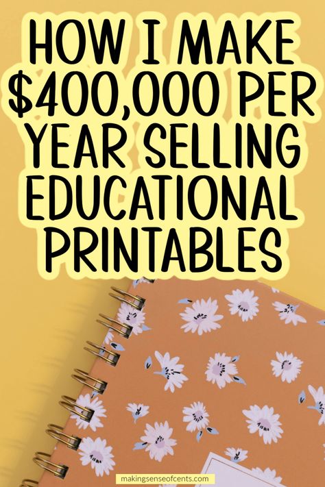 How I Make $400,000 Per Year Selling Educational Printables. Here's how I sell educational printables to teachers homeschool parents, and party planners. Here's how to sell teaching resources online and make money selling teaching resources. Making Products To Sell, Selling Printables Online, How To Create Templates To Sell, How To Create A Journal To Sell, How To Make Planners To Sell, How To Sell Digital Products Online, Cute Things To Make And Sell, Make Money With Canva, How To Sell Digital Products