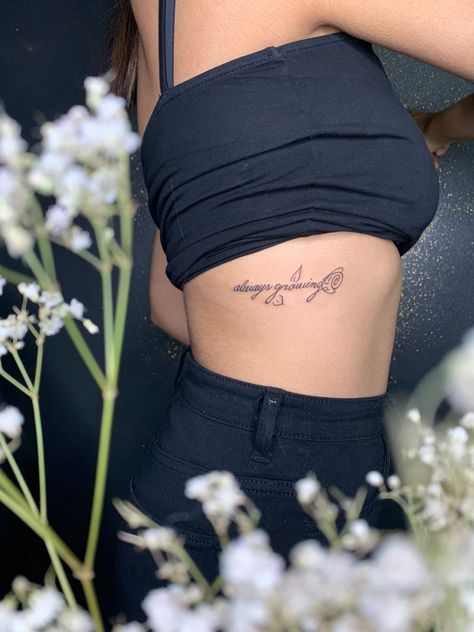 Always Growing Tattoo, Grow Through What You Go Through Tattoo, Growing Tattoo Ideas, Still Growing Tattoos, Still Growing Tattoo, Growing Tattoo, Forever Tattoo, Ripped Women, Tat Ideas