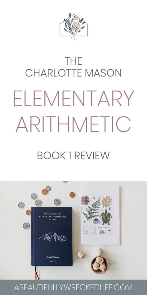 Charlotte Mason Math, Charlotte Mason Notebooking, Simply Charlotte Mason, Charlotte Mason Homeschool Room, Charlotte Mason Planner, Homeschool Math Games, Preschool Math Lessons, Third Grade Homeschool, Charlotte Mason Curriculum