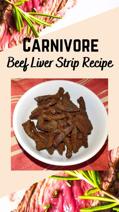 Carnivore Beef Liver Recipes, Carnivore Chicken Liver Recipes, Carnivore Liver Recipes, How To Prepare Liver, Beef Liver Recipes How To Cook, Liver Dishes, Liver Jerky, Ketovore Recipes, Caveman Diet Food List