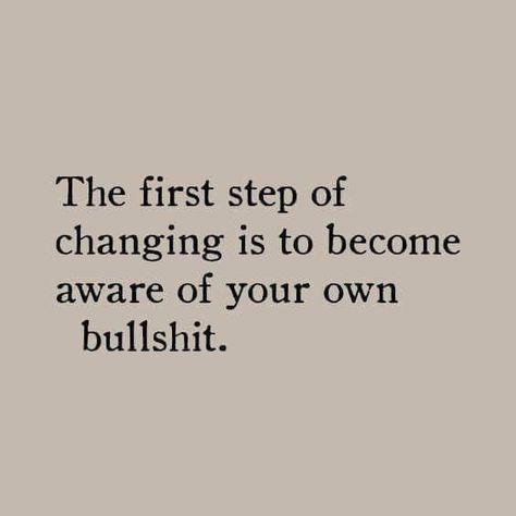 First step of changing... Quotes About Not Changing, Quotes About Changing For The Better, I Have Changed Quotes, I’ve Changed Quotes, Step Up Quotes, Quotes About Changes For The Better, Grind Quotes, Steps Quotes, I Need To Change