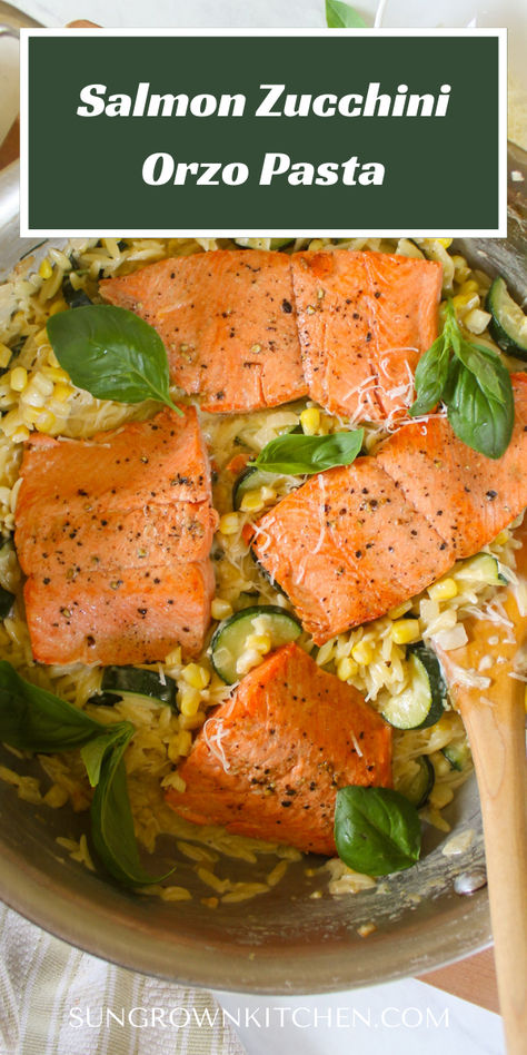 Salmon filets over orzo with zucchini, sweet corn and basil. Zucchini Orzo, Salmon Zucchini, Buffet Table Settings, Creamy Orzo, Seasonal Veggies, Creamed Onions, Corn Dishes, Thanksgiving Week, Savory Meals