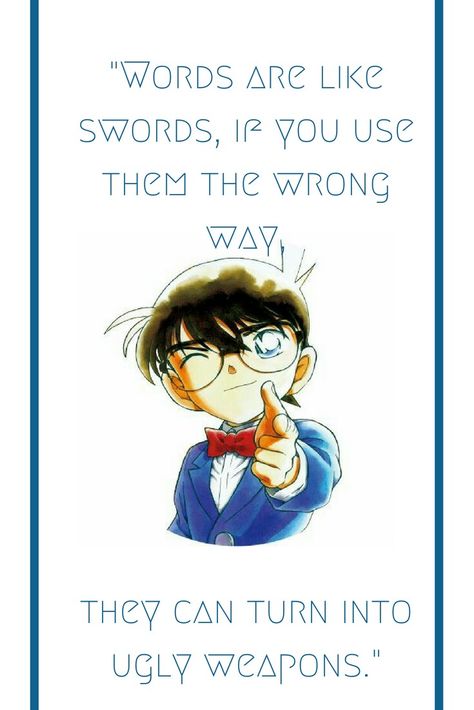 Conan Quotes, Detective Conan Quotes, Shinichi Kudo, Conan Edogawa, 90s Actors, Detective Conan Wallpapers, Florida Room, Kudo Shinichi, Anime Quotes Inspirational