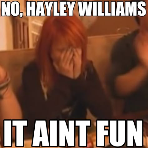 hayley williams paramore taylor york zac farro josh jeremy davis jermbeats meme no it aint fun ain't 2013 Hayley Williams Ain't It Fun, Hayley Williams And Josh Farro, Hayley Williams Meme, Taylor York And Hayley Williams, Hayley Williams Taylor York, Hayley Williams Funny, Paramore Funny, 2013 Memes, Ain't It Fun Paramore