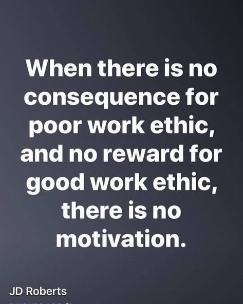 #truth #workissues #workethic #nomotivation Ethic Quotes, Human Quotes, Work Ethic Quotes, Medical Assistant Humor, Worst Behavior, Inspirational Leaders, Good Work Ethic, Detox Kur, Humanity Quotes