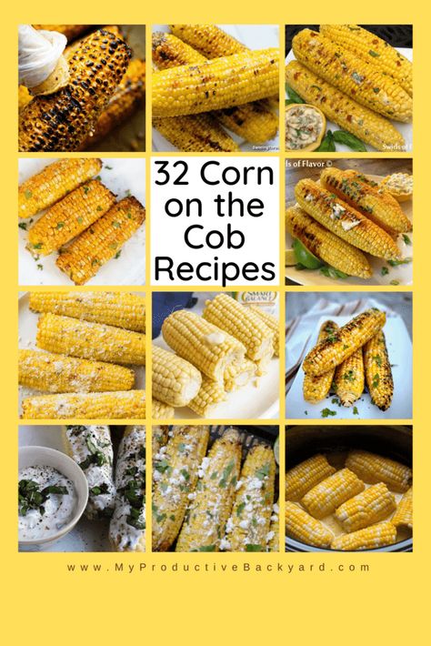 These 32 Corn on the Cob Recipes are for those who love the good old summertime treat of corn on the cob! We have recipes and 10 ways to cook it. Corn On The Cob Recipes, Cob Recipes, Corn Side, Grilled Corn Recipes, Oven Roasted Corn, Elote Recipe, Grilled Sweet Corn, Seasoned Corn, Corn Side Dish