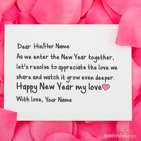 Happy New Year Wish With Lover Name. Impress your lover by writing his/her name on below lovely new year card with related quotes to express you exceptional love in a way that touches the heart. New Year Wish For Him, New Year Wishes With Name, Happy New Year Love Quotes, New Year Love Quotes, New Year's Eve Wishes, Message For My Love, New Year Wish, Happy New Year Animation, New Year Wishes Quotes