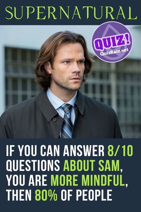 Supernatural Quiz, Supernatural Quizzes, Buzzfeed Supernatural, Supernatural Episodes To Watch When, Supernatural Seasons Summary, Dean Season 1 Supernatural, Supernatural Sam Winchester, Supernatural Movies, Boyfriend Quiz