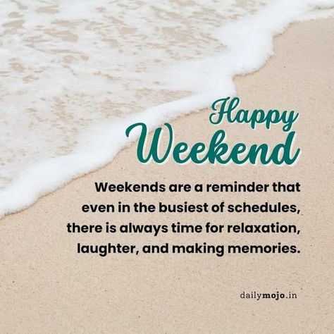 50+ Happy Weekend Images, Wishes, Quotes and Messages Weekend Vibes Quotes, Happy Weekend Messages, Fun Weekend Quotes, My Everything Quotes, Good Morning Happy Weekend, Happy Weekend Images, Weekend Messages, Weekend Greetings, Weekend Images