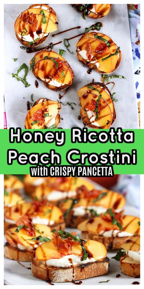 Honey Ricotta Peach Crostini With Crispy Pancetta, Hot Honey Peach Prosciutto Crostini, Peach Buratta Crostini, Grilled Peach Crostini, Peach And Ricotta Crostini, Honey Ricotta Peach Crostini, Grilled Peach And Ricotta Crostini, Fancy Summer Appetizers, Brunch Appetizer Recipes