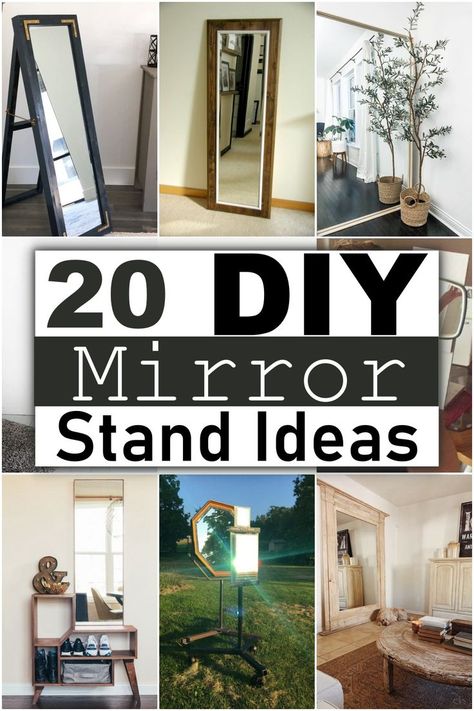 20 DIY Mirror Stand Ideas Mirror Stand Diy, Standing Mirror Diy, Diy Standing Mirror, Diy Floor Mirror, Pallet Deck Diy, Stand Up Mirror, Modern Floor Mirrors, Fancy Mirrors, Bathroom Mirrors Diy