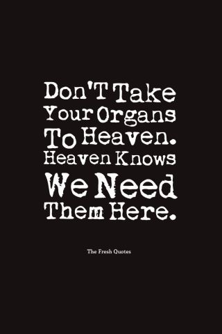 Organ Donation Quotes, Donation Quotes, Kidney Donation, Praying For A Miracle, Fresh Quotes, Life Slogans, Donate Life, Organ Donor, Slogan Quote