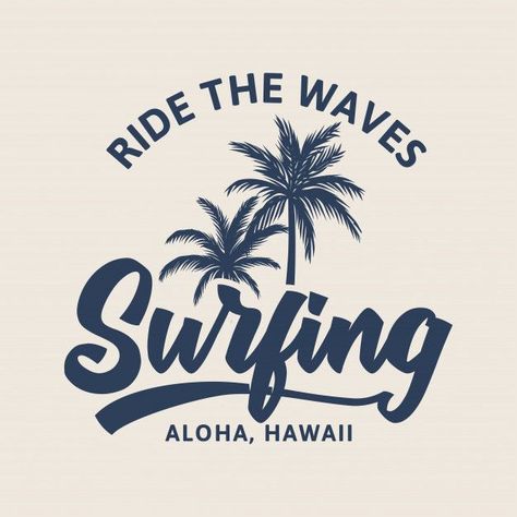 Ride the waves surfing aloha hawaii vint... | Premium Vector #Freepik #vector #label #tree #retro #typography Surfing Logo, Surf Posters, Hawaii Print, Beach Wall Collage, T-shirt Design Illustration, Retro Wedding Invitations, Vintage Surfing, Hawaii Vintage, Waves Design