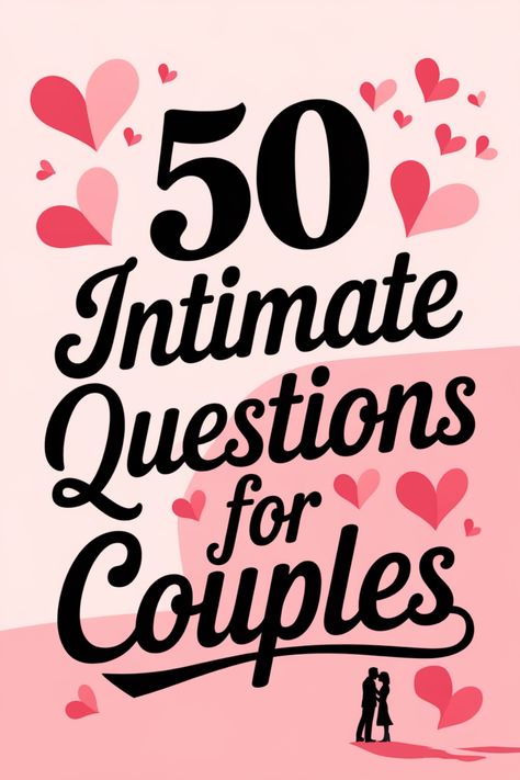 "50 Intimate Questions for Couples" text with pink heart decorations. 21 Questions For Couples, This Or That Questions For Couples, This Or That Couples Questions, Anniversary Questions For Couples, New Couple Questions, Couples Therapy Questions, Intimate Question Game For Couples, Intimate Question Game, Deep Questions For Couples