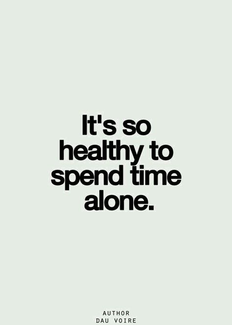 Spending Time By Yourself Aesthetic, Spend Some Time Alone, Living Alone Vibes, Spending Time Alone, Spend Time Alone, Independent Quotes, Independent Girl, Time Alone, Everyday Quotes