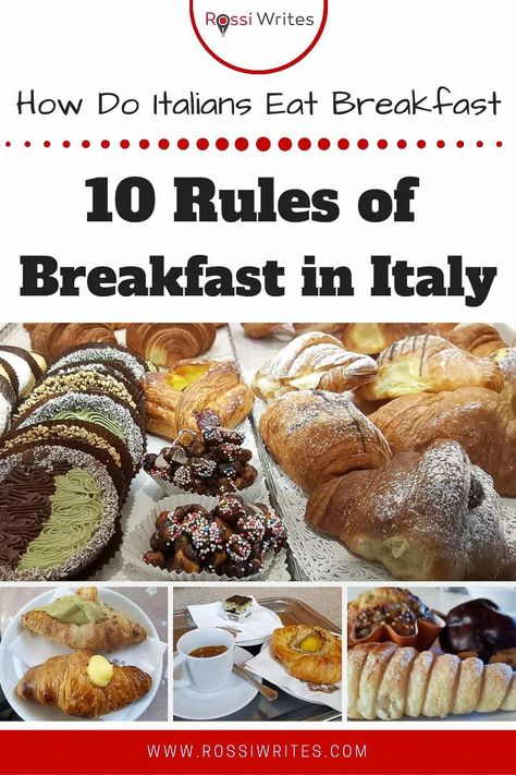 Pin Me - 10 Rules of Breakfast in Italy or How Do Italians Eat Breakfast - rossiwrites.com Italian Brunch Recipes, Breakfast Italian, Italy Breakfast, What Do Italians Eat For Breakfast, Breakfast In Italy, Italian Eating Habits, Italian Breakfast Aesthetic, Best Breakfast In Rome, European Continental Breakfast