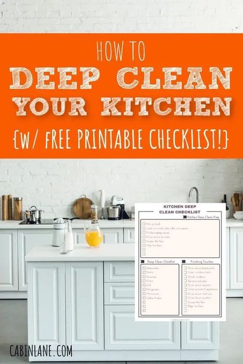 How to Deep Clean Your Kitchen (With Free Checklist!) - Cabin Lane Deep Cleaning Kitchen Checklist, Deep Clean Kitchen Checklist, Kitchen Deep Cleaning Checklist, Kitchen Deep Clean, Deep Cleaning Lists, Deep Clean Checklist, Deep Cleaning Kitchen, Deep Clean Kitchen, Kitchen Cleaning Checklist