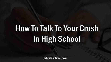 Crush In High School: As a high school student, talking to your crush can be a difficult task for you, especially if both of you are not friends. However, there are several techniques that you can employ to correct this and start talking with that boy or girl that you admire. Asking them out on […] The post How To Talk To Your Crush In High School (FAQs) appeared first on School & Travel. High School Crush Quotes, How To Tell Your Crush U Like Him In School, High School Crush Quotes Feelings, How To Be Friends With Your Crush, Topic To Talk About With Your Crush, How To Talk To Your Crush For The First Time, School Volunteer, Extra Curricular, College Degree