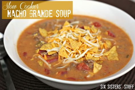 25 Comforting Crockpot Soups and Stews - slow cooker nacho grande soup Nacho Grande, Slow Cooker Lasagna Soup, Slow Cooker Lasagna, Six Sisters Stuff, Six Sisters, Family Fresh Meals, Lasagna Soup, Crock Pot Soup, Crock Pot Slow Cooker