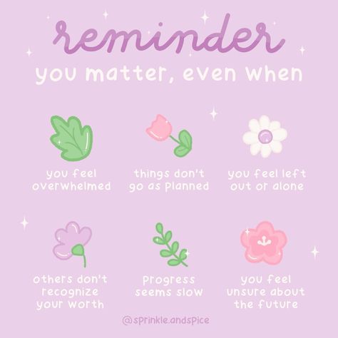 Just a few self-love reminders today ✨You matter, even when 🌸 you feel overwhelmed 🌸 things don’t go as planned 🌸 you feel left out or alone 🌸 others don’t recognize your worth 🌸 progress seems slow 🌸 you feel unsure about the future 🌸 Remember to treat yourself with kindness, love, and patience! #SelfLove #PositiveVibes #Motivation #Positivity #LoveYourself #YouAreEnough #TakeABreak #FeelingsAreValid #DoYourBest #Kindness #Patience Self Love Reminders, Gentle Reminder Quotes, Beauty Tips Quotes, Left Out, Kind Reminder, Mindfulness Exercises, Self Reminder, You Matter, You Are Enough