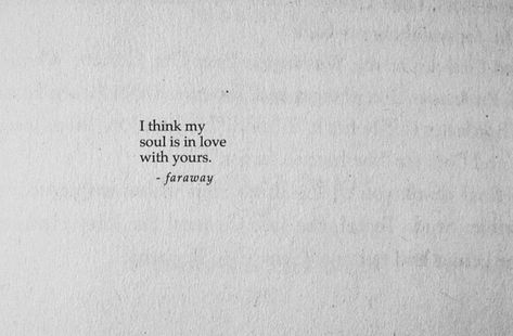 My Soul Chose Yours, My Soul Craves You Quotes, My Soul Knows Your Soul, My Soul Aches For You, I Feel You In My Soul, Cosmic Love Quotes, You Are A Beautiful Soul, My Soul Loves Your Soul, My Soul Hurts