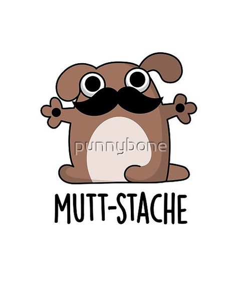 Mutt-stache Cute Dog Moustache Pun features a cute doggy with a moustache. Perfect pun gift for family and friends who love cute dog moustache puns. Mustache Puns, Burnese Mountain Dog, School Drawings, Dog Puns, Pin Card, Cute Puns, Pun Gifts, Mountain Dog, Mountain Dogs