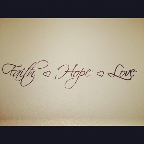 Faith Hope Love Tattoo Faith Hope Love, Faith Hope Tattoo, Faith Hope Love Tattoo, Love In Cursive, Hope Tattoo, Collarbone Tattoo, Funky Tattoos, Words To Live By Quotes, Cool Wrist Tattoos