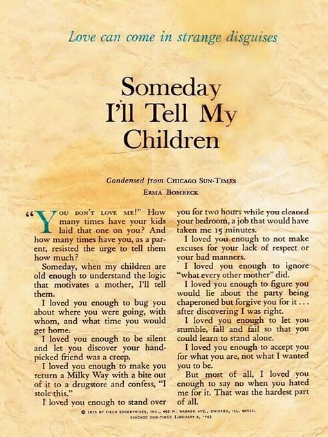 Erma Bombeck - Someday I'll Tell My Children Erma Bombeck Quotes Mothers, Erma Bombeck Quotes, Ann Landers, Son Quotes From Mom, Erma Bombeck, Teenage Son, My Children Quotes, Mothers Love Quotes, Daughter Love Quotes