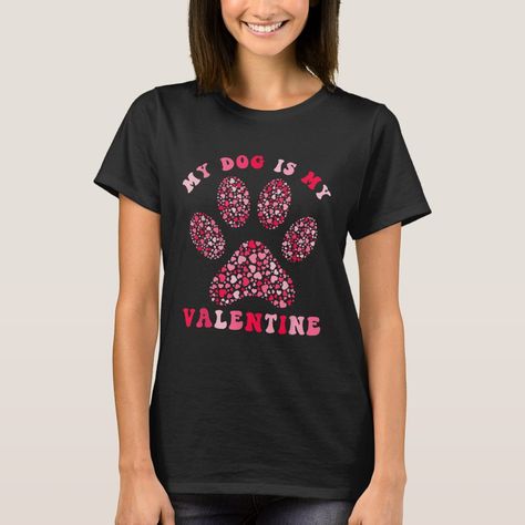 My Dog Is My Valentine - Dog Paw Print Hearts T-Shirt Happy Valentines Day Funny, My Dog Is My Valentine, Valentines Day Dog, Cadeau Photo, Valentine T Shirts, Cat Valentine, Valentines Day Hearts, Valentines Day Shirts, My Valentine